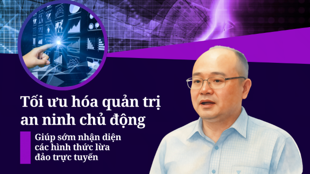Ảnh của Tối ưu hóa quản trị an ninh chủ động giúp sớm nhận diện các hình thức lừa đảo trực tuyến